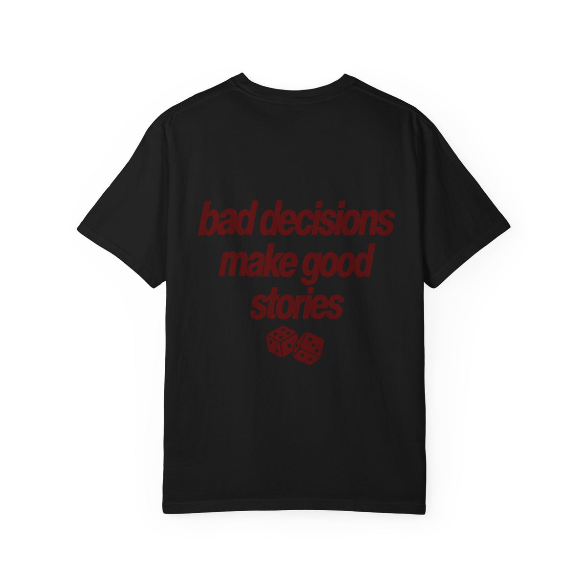 Bad decisions make good stories