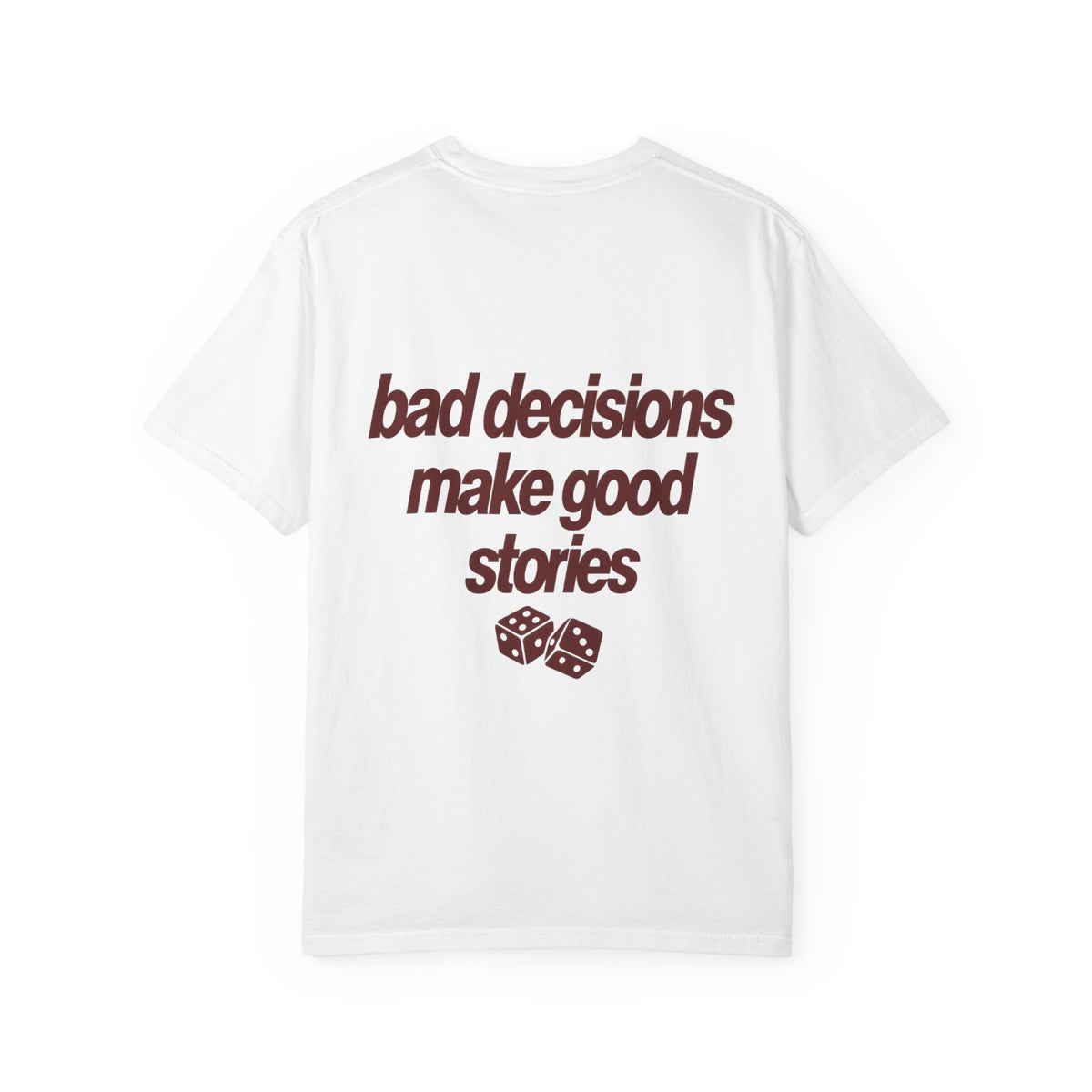 Bad decisions make good stories