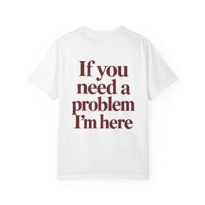 If you need a problem I'm here