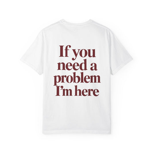 If you need a problem I'm here